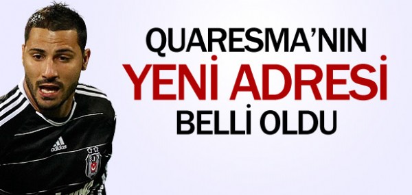 Quaresma'nn yeni adresi